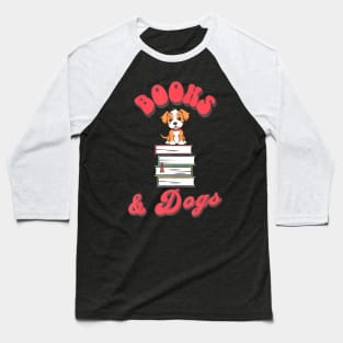 Books And Dogs Book Lover Dog Lover Writer Teacher Librarian Baseball T-Shirt